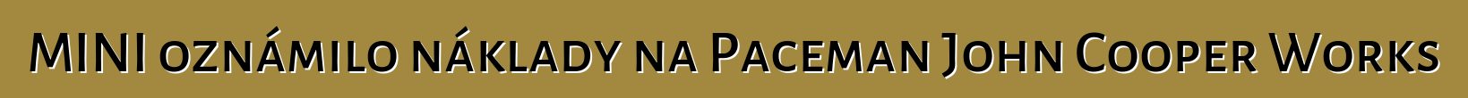 MINI oznámilo náklady na Paceman John Cooper Works