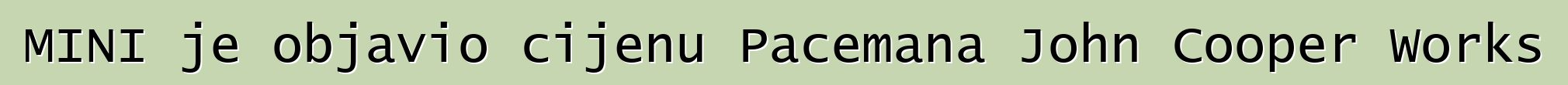 MINI je objavio cijenu Pacemana John Cooper Works