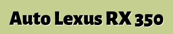 Auto Lexus RX 350