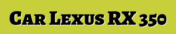 Car Lexus RX 350