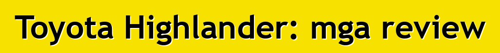 Toyota Highlander: mga review
