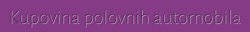 Kupovina polovnih automobila