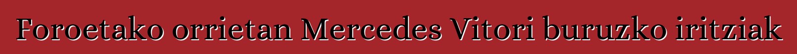 Foroetako orrietan Mercedes Vitori buruzko iritziak