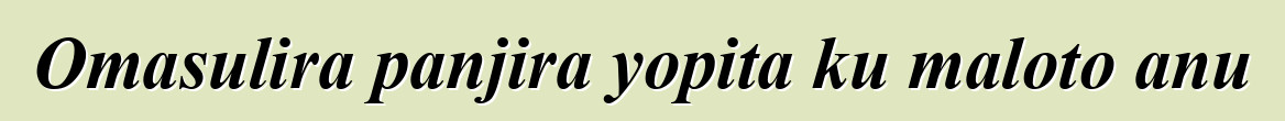 Omasulira panjira yopita ku maloto anu