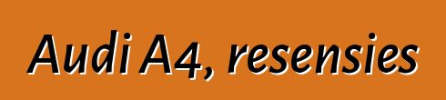 Audi A4, resensies