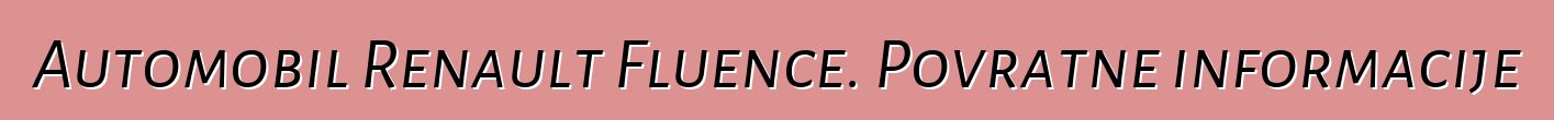 Automobil Renault Fluence. Povratne informacije