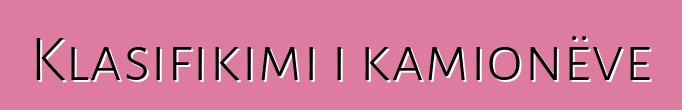 Klasifikimi i kamionëve