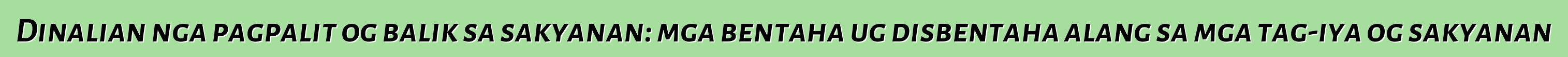 Dinalian nga pagpalit og balik sa sakyanan: mga bentaha ug disbentaha alang sa mga tag-iya og sakyanan