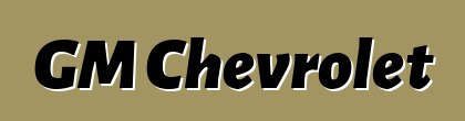 GM Chevrolet