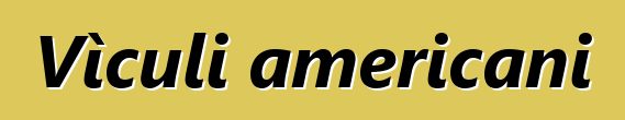 Vìculi americani