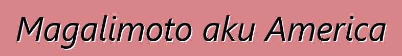 Magalimoto aku America
