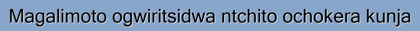 Magalimoto ogwiritsidwa ntchito ochokera kunja