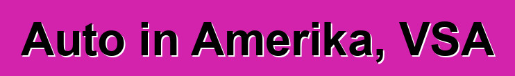 Auto in Amerika, VSA