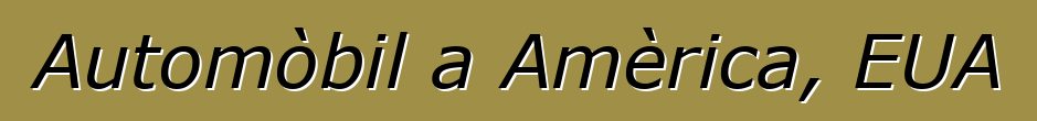Automòbil a Amèrica, EUA