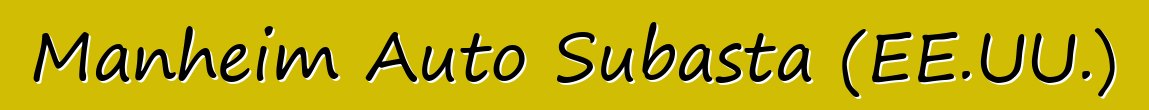 Manheim Auto Subasta (EE.UU.)