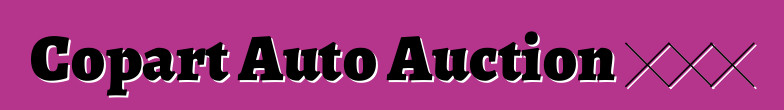 Copart Auto Auction ԱՄՆ