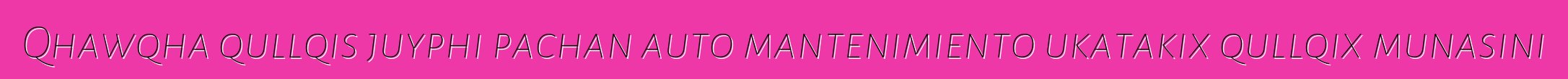Qhawqha qullqis juyphi pachan auto mantenimiento ukatakix qullqix munasini
