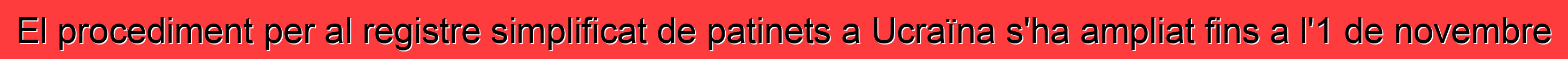 El procediment per al registre simplificat de patinets a Ucraïna s'ha ampliat fins a l'1 de novembre