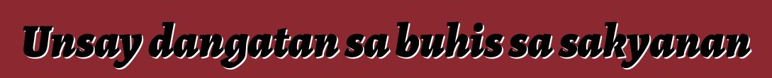 Unsay dangatan sa buhis sa sakyanan