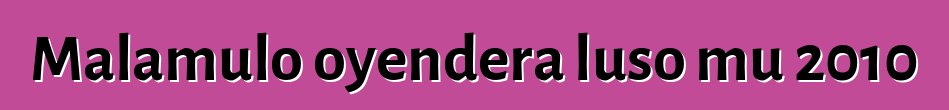 Malamulo oyendera luso mu 2010