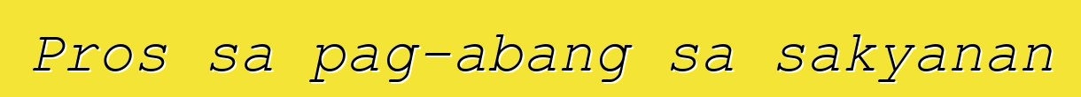 Pros sa pag-abang sa sakyanan