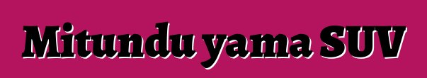 Mitundu yama SUV