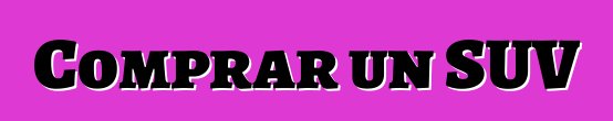 Comprar un SUV