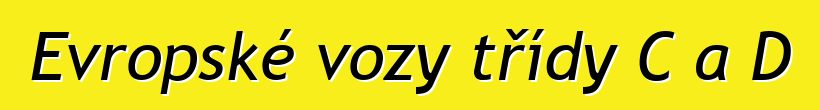 Evropské vozy třídy C a D