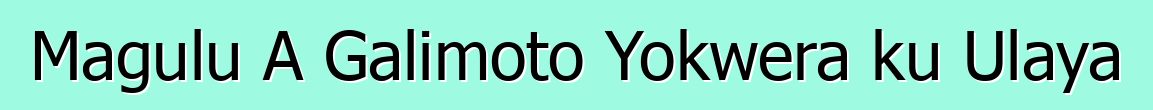 Magulu A Galimoto Yokwera ku Ulaya
