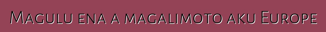 Magulu ena a magalimoto aku Europe