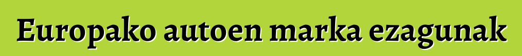 Europako autoen marka ezagunak
