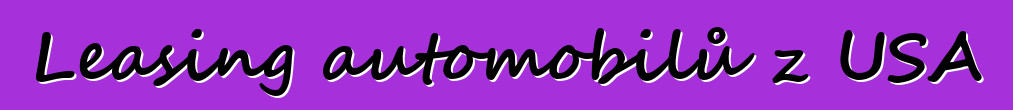 Leasing automobilů z USA