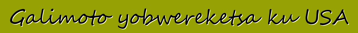 Galimoto yobwereketsa ku USA