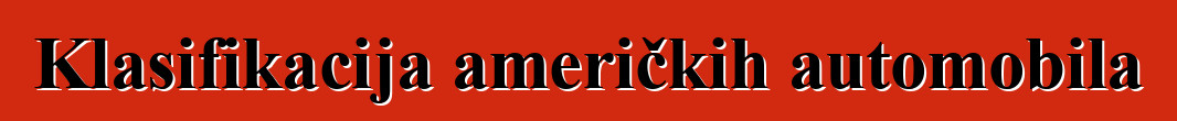 Klasifikacija američkih automobila