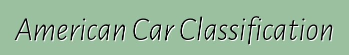 American Car Classification