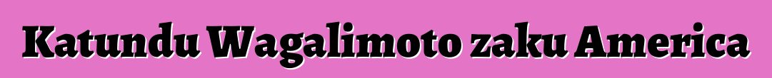 Katundu Wagalimoto zaku America