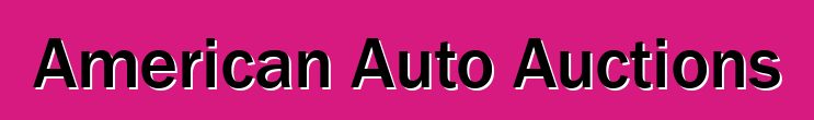 American Auto Auctions