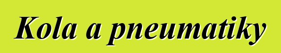 Kola a pneumatiky