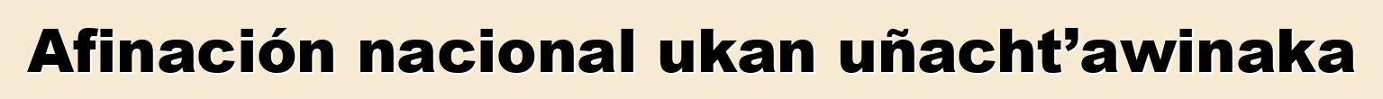 Afinación nacional ukan uñacht’awinaka