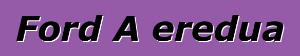 Ford A eredua
