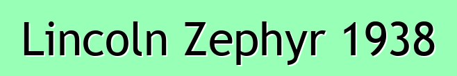 Lincoln Zephyr 1938