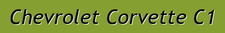 Chevrolet Corvette C1