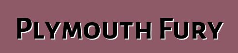 Plymouth Fury