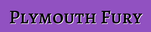 Plymouth Fury