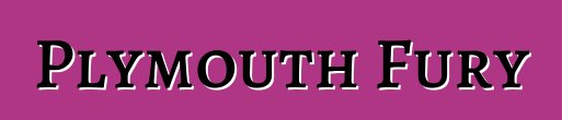 Plymouth Fury