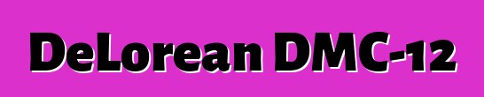 DeLorean DMC-12