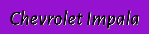 Chevrolet Impala