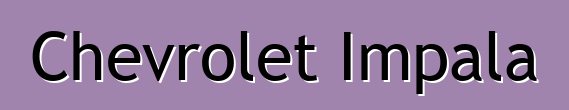 Chevrolet Impala
