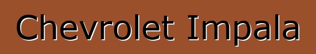 Chevrolet Impala