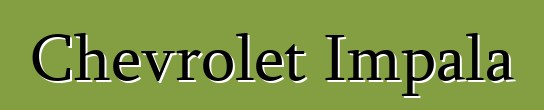 Chevrolet Impala